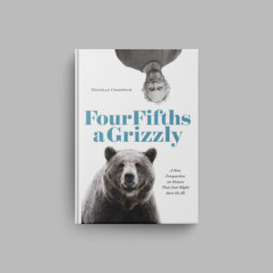 Book cover mockup of Four Fifths a Grizzly by Douglas Chadwick