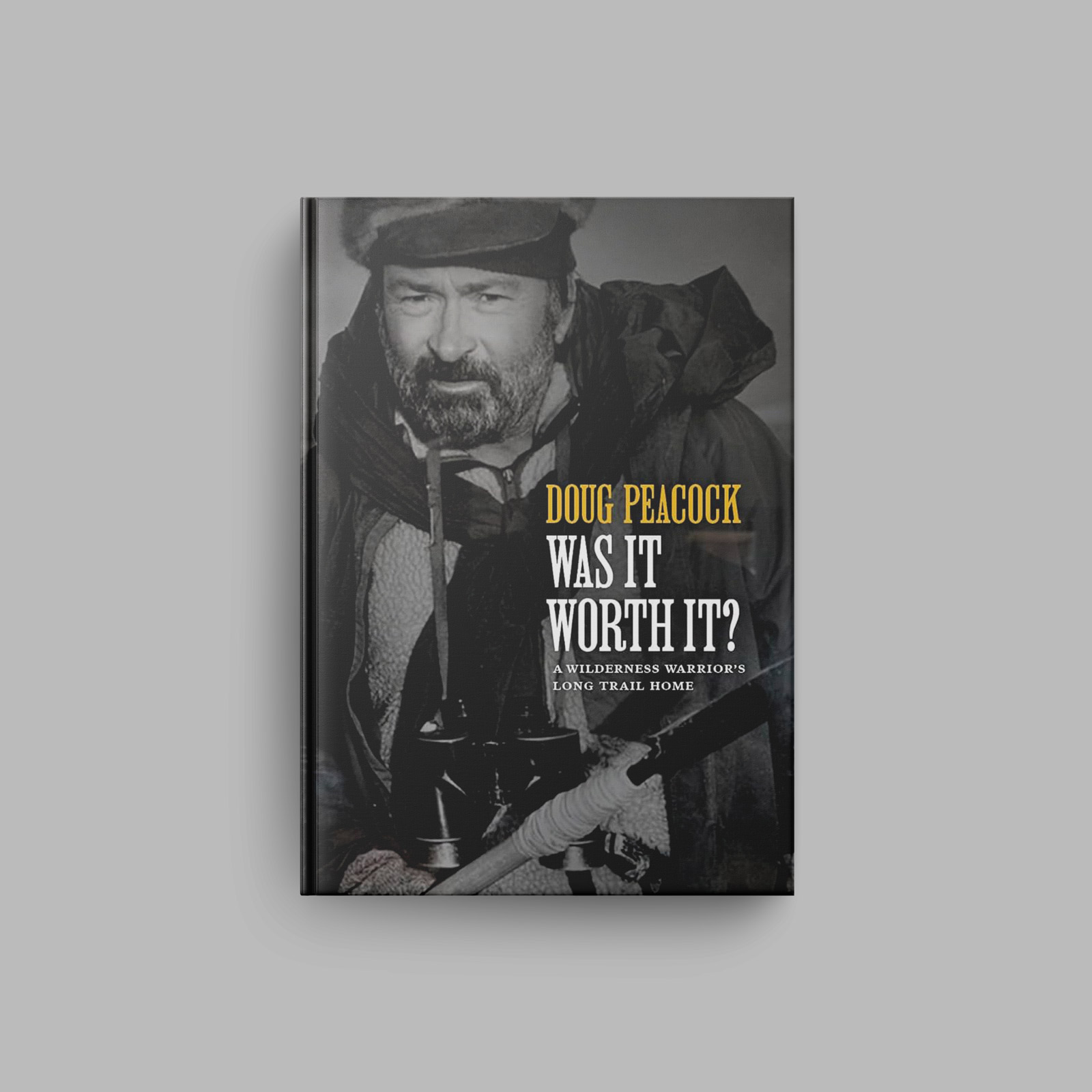 Book cover mockup of 'Was it worth it?' by Doug Peacock